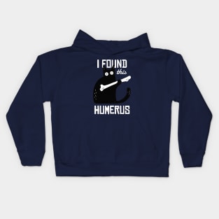 I FOUND THIS HUMERUS Kids Hoodie